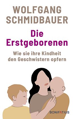 E-Book (epub) Die Erstgeborenen von Wolfgang Schmidbauer