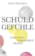 E-Book (epub) Schuldgefühle von Ines Riessen