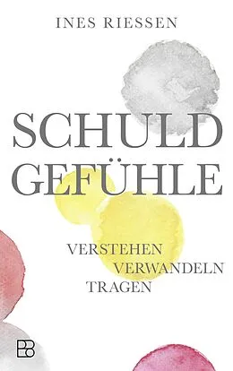 E-Book (epub) Schuldgefühle von Ines Riessen