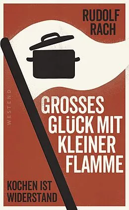 E-Book (epub) Großes Glück mit kleiner Flamme von Rudolf Rach