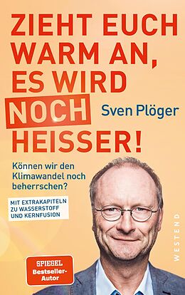 E-Book (epub) Zieht euch warm an, es wird noch heißer! von Sven Plöger