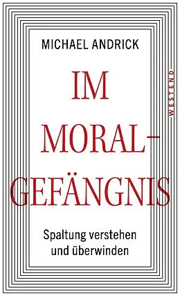 E-Book (epub) Im Moralgefängnis von Michael Andrick
