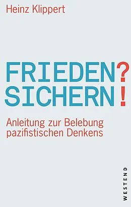 E-Book (epub) Frieden? Sichern! von Heinz Klippert