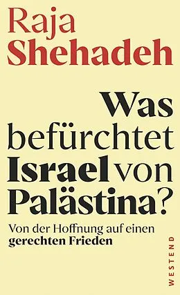 E-Book (epub) Was befürchtet Israel von Palästina? von Raja Shehadeh