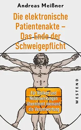 E-Book (epub) Die elektronische Patientenakte - Das Ende der Schweigepflicht von Andreas Meißner