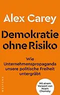 E-Book (epub) Demokratie ohne Risiko von Alex Carey