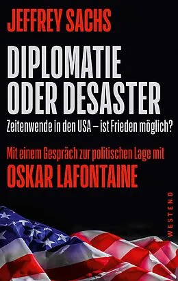 E-Book (epub) Diplomatie oder Desaster von Jeffrey Sachs, Oskar Lafontaine