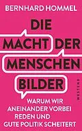 E-Book (epub) Die Macht der Menschenbilder von Bernhard Hommel