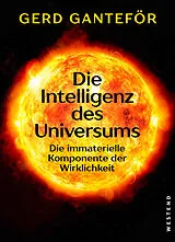 Fester Einband Die Intelligenz des Universums von Gerd Ganteför