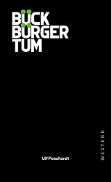 Fester Einband Bückbürgertum von Ulf Poschardt