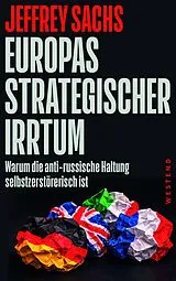 Kartonierter Einband Europas strategischer Irrtum von Jeffrey Sachs