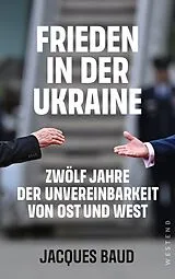 Kartonierter Einband Frieden in der Ukraine von Jacques Baud