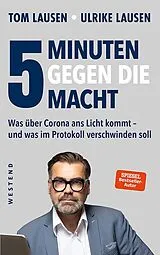 Kartonierter Einband 5 Minuten gegen die Macht von Tom Lausen, Ulrike Lausen