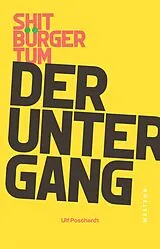 Fester Einband Shitbürgertum - Der Untergang von Ulf Poschardt