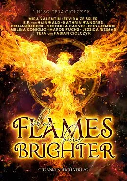 E-Book (epub) When flames burn brighter von Mira Valentin, Jessica Wismar, Teja und Fabian Ciolczyk