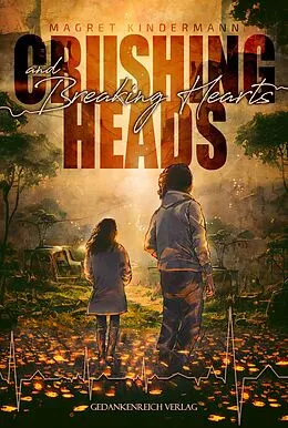 E-Book (epub) Crushing Heads and Breaking Hearts von Magret Kindermann