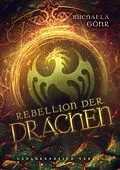 E-Book (epub) Rebellion der Drachen von Michaela Göhr