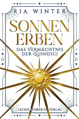 E-Book (epub) Sonnenerben - Das Vermächtnis der Quindici von Ria Winter