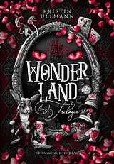 Fester Einband Wonderland - die Trilogie von Kristin Ullmann