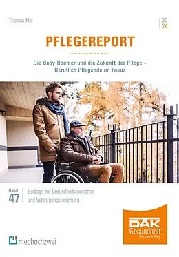 E-Book (pdf) Pflegereport 2024 von Thomas Klie, Wilhelm Haumann, Helmut Hildebrandt