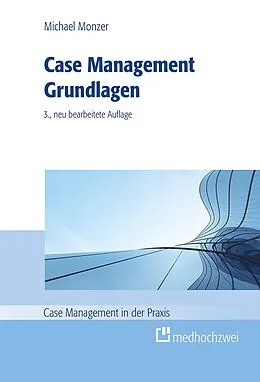 E-Book (epub) Case Management Grundlagen von Michael Monzer