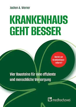 E-Book (epub) Krankenhaus geht besser von Jochen A. Werner
