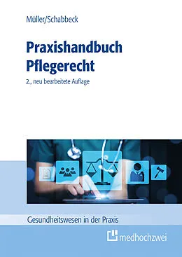 E-Book (epub) Praxishandbuch Pflegerecht von Thorsten Müller, Jan P. Schabbeck
