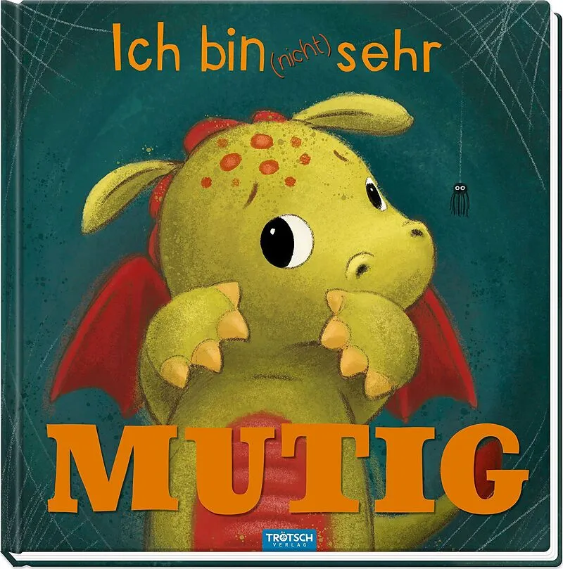 TRÖTSCH - Ich bin (nicht) sehr mutig | Zauberhaftes Bilderbuch über Mut und Überwindung von Ängsten | Drachen Buch mit liebevollen Illustrationen und einer ermutigenden Geschichte | Ab 3 Jahren