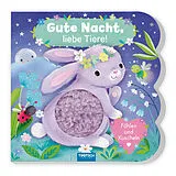 Pappband Trötsch Fühlbuch Gute Nacht, liebe Tiere! Fühlen und Kuscheln von 