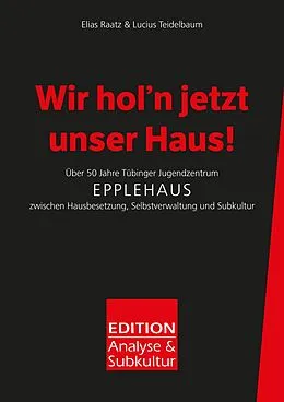E-Book (epub) Wir hol'n jetzt unser Haus! von Elias Raatz, Lucius Teidelbaum