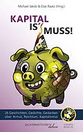 E-Book (epub) Kapital is' Muss von Elias Raatz, Philipp Scharrenberg, Theresa Sperling