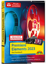 Kartonierter Einband Premiere Elements 2023 / 2024 - Das Praxisbuch zur Software von Florian Haas