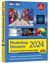 Kartonierter Einband Photoshop Elements 2024 Bild für Bild erklärt von Michael Gradias