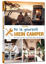 Kartonierter Einband Mein Camper  Der Guide zum Selbstausbau - von Lukas Schmid