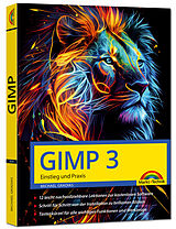 Fester Einband GIMP 3 - Einstieg und Praxis von Michael Gradias