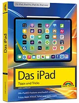 Kartonierter Einband Das iPad - Tipps und Tricks - Aktuell zu iPadOS 26 Handbuch - für alle iPad-Modelle geeignet (iPad, iPad Pro, iPad Air, iPad mini) von Uwe Albrecht