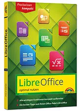 Kartonierter Einband LibreOffice - Praxiswissen - Das Handbuch zur Software für Ein- und Umsteiger von Philip Kiefer