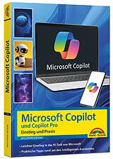 Kartonierter Einband Microsoft Copilot und Copilot Pro  Einstieg und Praxis von Wolfram Gieseke