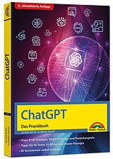 Kartonierter Einband ChatGPT - Das Praxisbuch - 2. Auflage - von Oliver Bock, Florian Knust