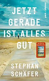 Fester Einband Jetzt gerade ist alles gut von Stephan Schäfer