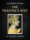 E-Book (epub) The Traitor's Way von S. Levett Yeats