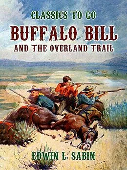 E-Book (epub) Buffalo Bill and the Overland Trail von S. Levett Yeats