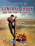 E-Book (epub) General Crook and the Fighting Apaches von Henry Leverage