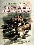 E-Book (epub) The Boy Aviator's Flight for a Fortune von John Henry Goldfrap