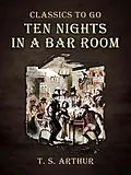 E-Book (epub) Ten Nights in A Bar Room von T. S. Arthur