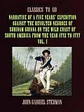 E-Book (epub) Narrative of a five years' Expedition against the Revolted Negroes of Surinam Guiana on the Wild Coast of South America From the Year 1772 to 1777 Vol. 1 von John Gabriel Stedman