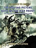 E-Book (epub) The Moving Picture Boys on the War Front von Victor Appleton