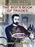 E-Book (epub) The Boy's Book of Trades and the Tools used in them von Sara Teasdale