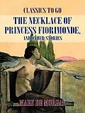 E-Book (epub) The Necklace of Princess Fiorimonde, And Other Stories von Mary De Morgan