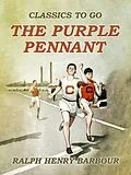 E-Book (epub) The Purple Pennant von Ralph Henry Barbour